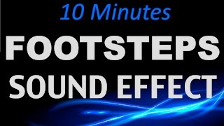 Footsteps Sound Effect ➡  10 MINUTES  HQ [upl. by Beker523]