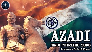 Azadi Hindi Patriotic Song  TUNEFABLE MUSIC [upl. by Hugo51]