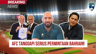 BAHRAIN TAKUT MINTA MAIN DI TEMPAT NETRAL KONTRA TIMNAS AFC TANGGAPI SERIUS [upl. by Hoisch]