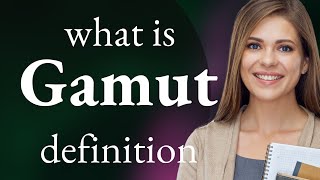 Gamut  what is GAMUT meaning [upl. by Lihkin]