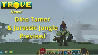 Trove Dino Tamer amp Jurassic Jungle Biome Trove News [upl. by Sang]