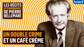 Un double crime et un café crème  Les récits extraordinaires de Pierre Bellemare [upl. by Ave]