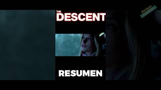 The Descent El descenso  RESUMEN shorts [upl. by Coffey]