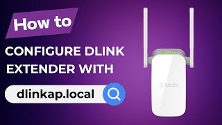 How to Configure DLink Extender with dlinkaplocal [upl. by Rizas]