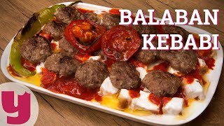 Balaban Kebabı Tarifi Eskişehirden Sevgilerle  Yemekcom [upl. by Wardieu825]