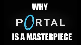 Why Portal is a Masterpiece  Portal Review [upl. by Aelahs]