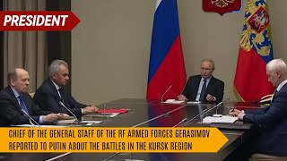 Gerasimov reported to Putin about the battles in the Kursk region [upl. by Noet]