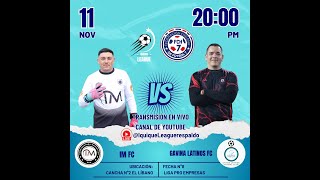 IM FC VS GAVINA LATINOS FC  FECHA 8 TORNEO PROEMPRESAS IQUIQUELEAGUE [upl. by Evey]