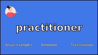 PRACTITIONER  Meaning and Pronunciation [upl. by Auqenwahs]