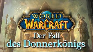 Shattners Stories  Kapitel 22 Der Fall des Donnerkönigs  Warcraft Lore GermanDeutsch [upl. by Jeroma]