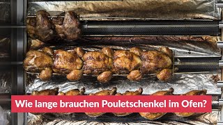 Wie lange brauchen Pouletschenkel im Ofen [upl. by Erodroeht]