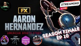 American Sports Story Aaron Hernandez Episode 10 Season Finale Roundtable Discussion [upl. by Roshan]