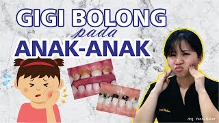 GIGI BOLONG PADA ANAKANAK [upl. by Karmen231]