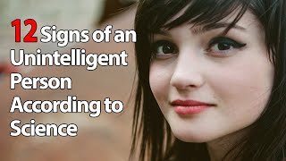 12 Signs of an Unintelligent Person [upl. by Kimbra]