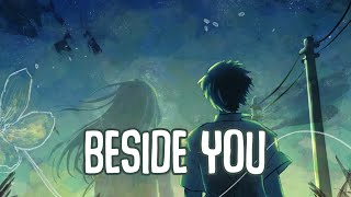 「Nightcore」→ Beside You Lyrics by Ben Woodward [upl. by Ozen]