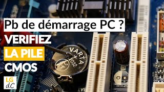 Problème de démarrage PC  Vérifiez la pile CMOS [upl. by Aural781]