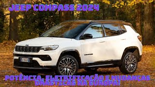 Jeep Compass 2024 Potência Eletrificação e Mudanças Drásticas na Europa [upl. by Solotsopa]