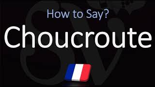 How to Pronounce Choucroute CORRECTLY [upl. by Atinauj]