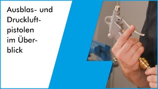 Sicherheit bei Ausblas und Druckluftpistolen Unterschiede und Funktionen erklärt Unfallverhütung [upl. by Leoine]