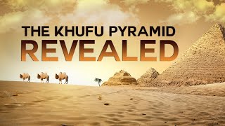 The Khufu Pyramid Revealed [upl. by Asel]