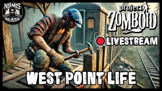 WESTPOINT LIFE  PART X  PROJECT ZOMBOID  MODDED [upl. by Margy]