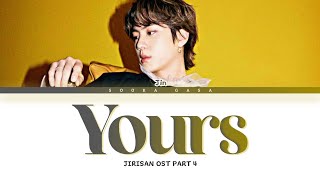 JIN BTS  Yours Jirisan OST Part 4 Lyrics HanRomEng [upl. by Sage]