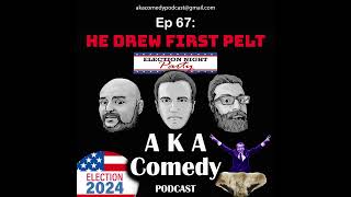 AKA Comedy Ep67 He drew first pelt Trailer podcast comedy funny trailer akacomedy new [upl. by Ynnek583]