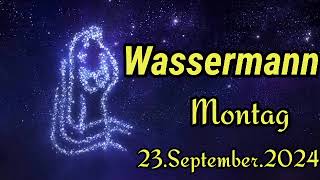 WASSERMANN Horoskop heute Montag 23 SEPTEMBER 2024 ♒ [upl. by Baese519]