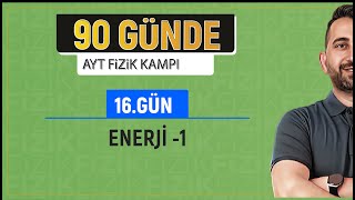 Enerji Konu Anlatımı 1  2024 AYT Fizik kampı [upl. by Tabshey]