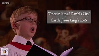 Carols from Kings 2016  1 quotOnce in Royal Davids Cityquot  The Choir of Kings College Cambridge [upl. by Anor]