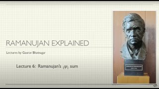 Lecture 6 Ramanujan’s 1psi1 sum [upl. by Nyrehtac]