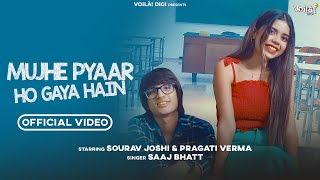 MUJHE PYAAR HO GAYA HAIN Sourav Joshi Vlogs Pragati Verma  Saaj Bhatt Sandeep Batraa  Love Song [upl. by Rodi]