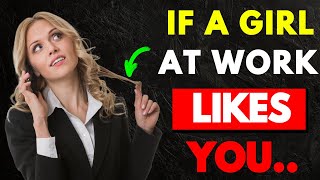 25 Signs A Girl At Work Likes You Does Female Coworker Like Me [upl. by Griffie]