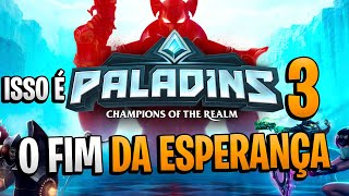 Isso é Paladins 3  O Fim da Esperança [upl. by Sherri234]