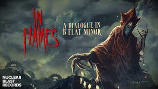 IN FLAMES  A Dialogue In B Flat Minor OFFICIAL LYRIC VIDEO [upl. by Joli]