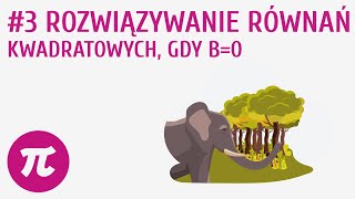 Rozwiązywanie równań kwadratowych gdy b0 3  Równania kwadratowe i postać iloczynowa [upl. by Leland679]