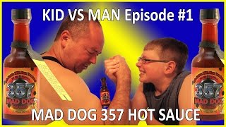 Kid vs Man  Mad Dog 357 hot sauce battle  Episode 1 Crude Brothers [upl. by Brittne]