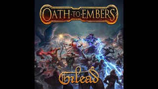 Gilead – Oath to Embers Original Game Soundtrack [upl. by Olyhs]