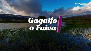 Gagaifo o Faiva 25 OCT 2024 Radio Samoa [upl. by Hnamik]