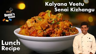 கல்யாண வீட்டு சேனைக்கிழங்கு  How to Make Yam Masala  Yam Frh  CDK 484  Chef Deenas Kitchen [upl. by Airotal810]