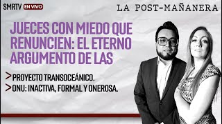 EnVivo  LaPostmañanera  Jueces con miedo que renuncien El eterno argumento de las amenazas [upl. by Efar]