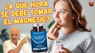 ⏰ ¿A QUÉ HORA SE DEBE TOMAR EL MAGNESIO ⏰ [upl. by Ehling]