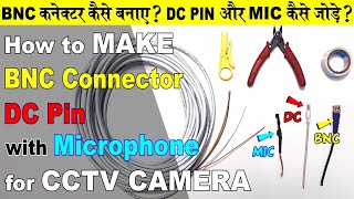 bnc connector installation for cctv  cctv mic connection diagram  dc pin connector [upl. by Anwahs]