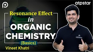 Resonance in organic chemistry  Class 11  IIT JEE  NEET  Vineet Khatri  ATP STAR [upl. by Ellehcear]