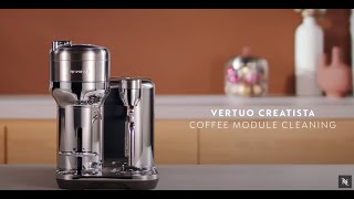 Nespresso Vertuo Creatista  Coffee Module Cleaning [upl. by Esinrahs]