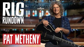 Pat Metheny Rig Rundown Guitar Gear Tour for Dream Box Album [upl. by Eiltan738]