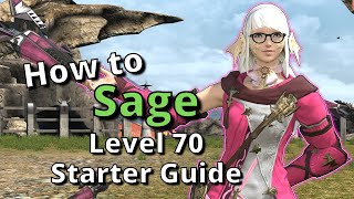 FFXIV 630 Sage Level 70 Starter Guide New to the job Start here [upl. by Derwood543]