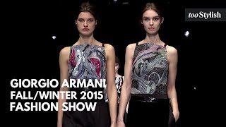 Giorgio Armani Fashion Show  FallWinter 2015 4K tooStylish [upl. by Aile]