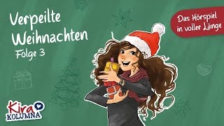 Kira Kolumna  VERPEILTE WEIHNACHTEN Folge 3 Hörspiel in VOLLER LÄNGE [upl. by Yvad518]