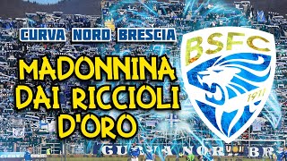 Madonnina dai riccioli doro  Coro Brescia Curva Nord CON TESTO [upl. by Theresina]